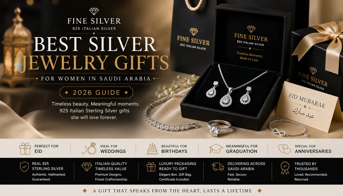 Best silver jewelry gifts for women in Saudi Arabia 2026 — 925 Italian sterling silver Eid wedding birthday gifts by Fine Silver